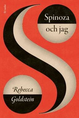 Spinoza och jag; Rebecca Goldstein; 2019