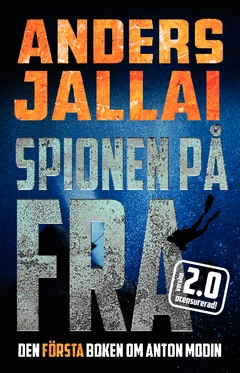 Spionen på FRA 2.0; Anders Jallai; 2014
