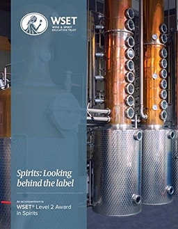 Spirits : looking behind the label; WSET. Wine, Spirit Education Trust; 2017