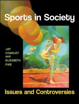 Sports in society : issues and controversies; Jay J. Coakley; 2009