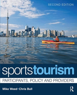 Sports tourism : participants, policy and providers; Mike Weed; 2009