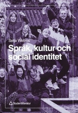 Språk, kultur och social identitet; Seija Wellros; 1998