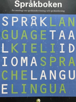 Språkboken : en antologi om språkundervisning och språkinlärning; Rolf Ferm, Per Malmberg, Bo Rosander, Sverige. Myndigheten för skolutveckling; 2001
