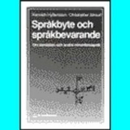 Språkbyte och språkbevarande; K Hyltenstam, C Stroud; 1991
