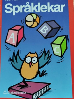 Språkglädje : språklekar i förskola och skola; Ann-Katrin Svensson; 1995