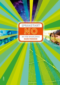 Språkstart NO - NO för nyanlända; Annica Hedin, Hans Persson; 2018