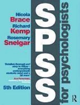 SPSS for Psychologists; Nicola Brace, Richard Kemp, Rosemary Snelgar; 2012