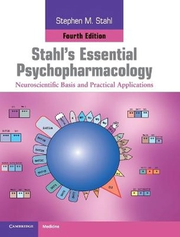 Stahl's essential psychopharmacology : neuroscientific basis and practical application; Stephen M. Stahl; 2013