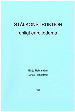 Stålkonstruktion enligt eurokoderna ; Börje Rehnström ; 2019