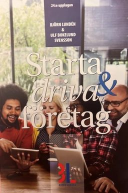 Starta & Driva Företag; Björn Lundén, Ulf Bokelund Svensson; 2017