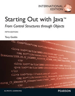Starting out with Java : from control structures through objects; Tony. Gaddis; 2013