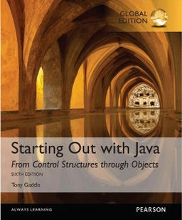 Starting Out with Java: From Control Structures through Objects + MyLab Programming with Pearson eText, Global Edition; Tony Gaddis; 2015