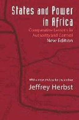 States and power in Africa : comparative lessons in authority and control; Jeffrey Ira Herbst; 2014