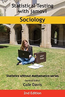Statistical testing with jamovi : Sociology; Cole Davis; 2023