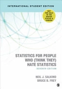 Statistics for People who (think They) Hate Statistics; Neil J. Salkind, Bruce B. Frey