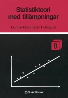Statistikteori med tillämpningar; Gunnar Blom, Björn Holmquist; 1998