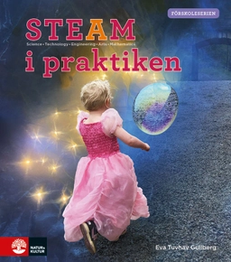 STEAM i praktiken; Eva Tuvhav Gullberg; 2026