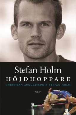 Stefan Holm : höjdhoppare; Stefan Holm, Christian Augustsson; 2005