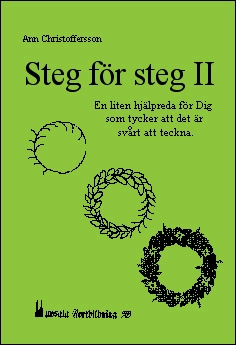 Steg för steg : en liten hjälpreda för dig som tycker det är svårt att teckna; Ann Christoffersson; 2004