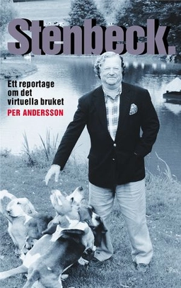 Stenbeck : ett reportage om det virtuella bruket; Per Andersson; 2001