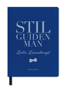 Stilguiden - man; Lotta Lewenhaupt; 2016