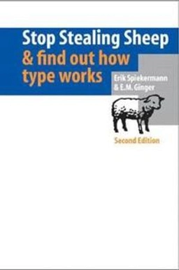 Stop stealing sheep & find out how type works; Erik Spiekermann; 2003