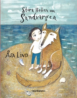Stora boken om Sandvargen; Åsa Lind; 2006
