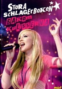 Stora schlagerboken : bakom kulisserna; Marie Arpnäs; 2008