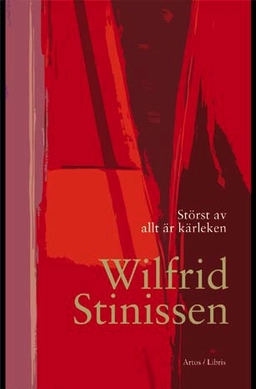 Störst av allt är kärleken; Wilfrid Stinissen; 2008