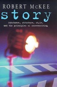 Story : substance, structure, style, and the principles of screenwriting; Robert McKee; 1998