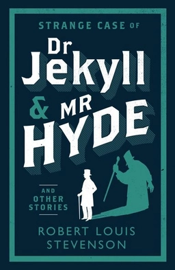 Strange Case of Dr Jekyll and Mr Hyde and Other Stories; Robert Louis Stevenson; 2014