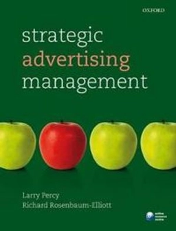 Strategic advertising management; Larry Percy; 2012