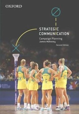 Strategic communication : campaign planning; James Mahoney; 2016