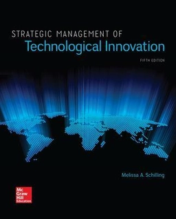 Strategic management of technological innovation; Melissa A. Schilling; 2017