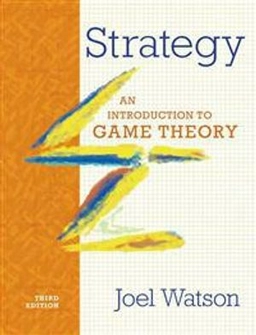 Strategy : an introduction to game theory; Joel. Watson; 2013