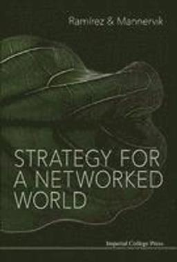 Strategy for a networked world; Rafael Ramírez; 2016