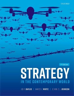 Strategy in the contemporary world; John Baylis, James J. Wirtz, Jeannie L. Johnson; 2022