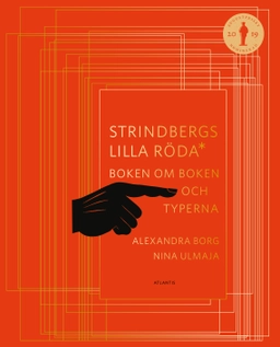 Strindbergs lilla röda : boken om boken och typerna; Alexandra Borg, Nina Ulmaja; 2023