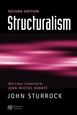Structuralism [electronic resource] : With an Introduction by Jean-Michel Rabate ; John Sturrock; 2002