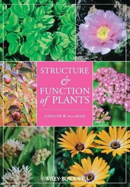 Structure and Function of Plants; Jennifer W.MacAdam; 2009