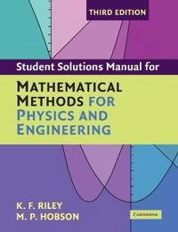 Student solutions manual for Mathematical methods for physics and engineering; Kenneth Franklin Riley; 2006