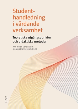 Studenthandledning i vårdande verksamhet; Ann-Helén Sandvik; 2022