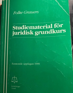Studiematerial för juridisk grundkurs; Folke Grauers; 1999