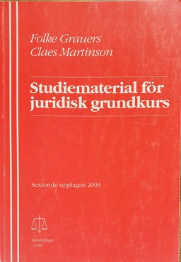 Studiematerial för juridisk grundkurs; Folke Grauers, Claes Martinson; 2003