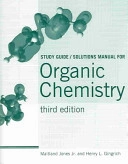 Study Guide/solutions Manual for Jones's Organic Chemistry; Maitland Jones, Henry L. Gingrich; 2005