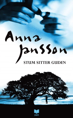 Stum sitter guden; Anna Jansson; 2004