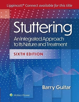 Stuttering : an integrated approach to its nature and treatment; Barry Guitar; 2025