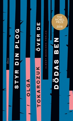 Styr din plog över de dödas ben; Olga Tokarczuk; 2019