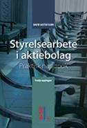 Styrelsearbete i aktiebolag : praktisk handbok; David Gustafsson; 2012
