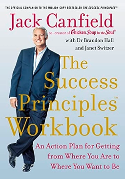 Success Principles Workbook; Jack Canfield, Brandon Hall, Janet Switzer; 2020